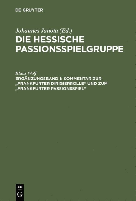 Klaus Wolf - Kommentar zur "Frankfurter Dirigierrolle" und zum "Frankfurter Passionsspiel", E-bok