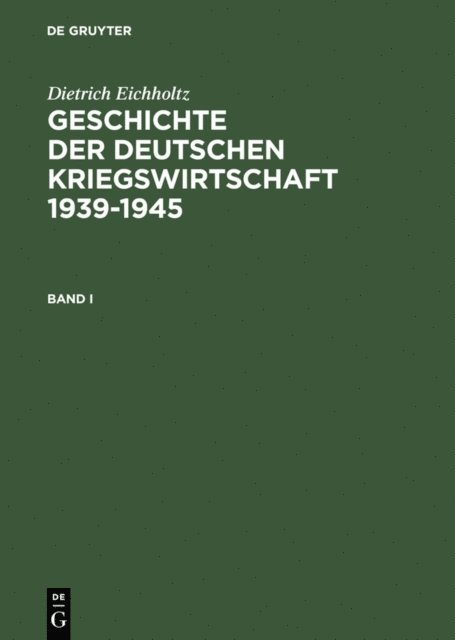 Dietrich Eichholtz - Geschichte der deutschen Kriegswirtschaft 1939-1945, E-bok