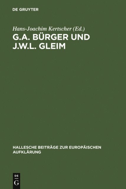 Hans-Joachim Kertscher - G.A. Bürger und J.W.L. Gleim, E-bok