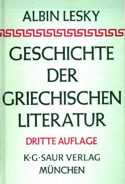 Albin Lesky - Geschichte der griechischen Literatur, E-bok