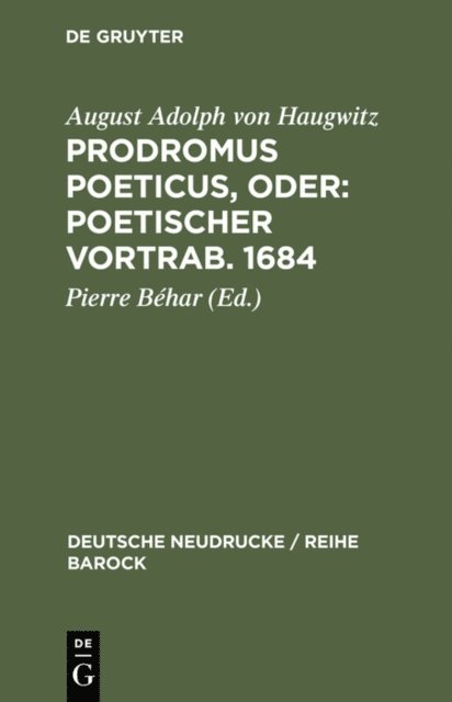 Pierre Behar - Prodromus Poeticus, Oder: Poetischer Vortrab. 1684, E-bok