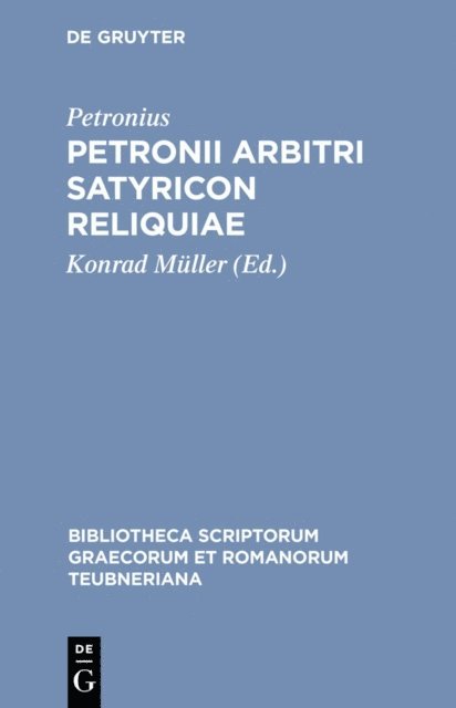 Petronius, Konrad Muller - Petronii Arbitri Satyricon reliquiae, E-bok