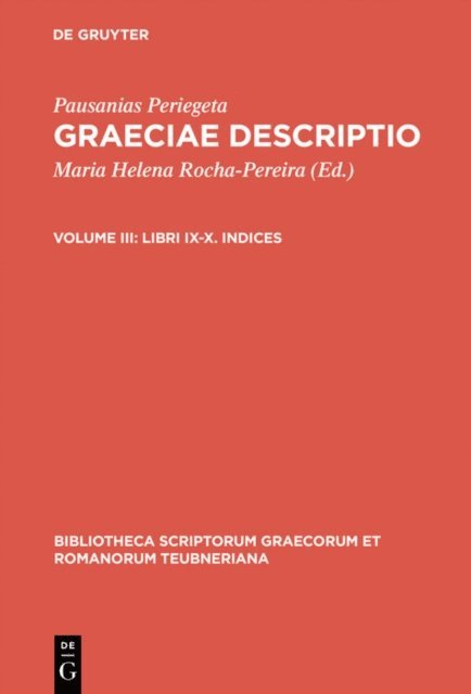 Pausanias Periegeta, Maria Helena Rocha-Pereira - Libri IX-X. Indices, E-bok