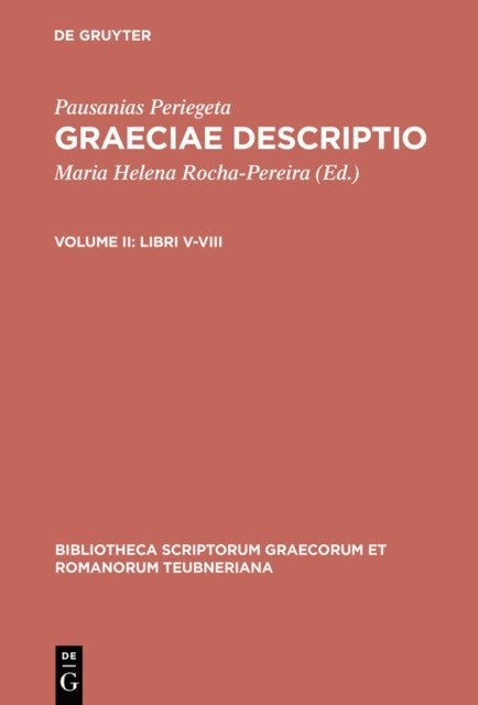 Pausanias Periegeta, Maria Helena Rocha-Pereira - Libri V-VIII, E-bok