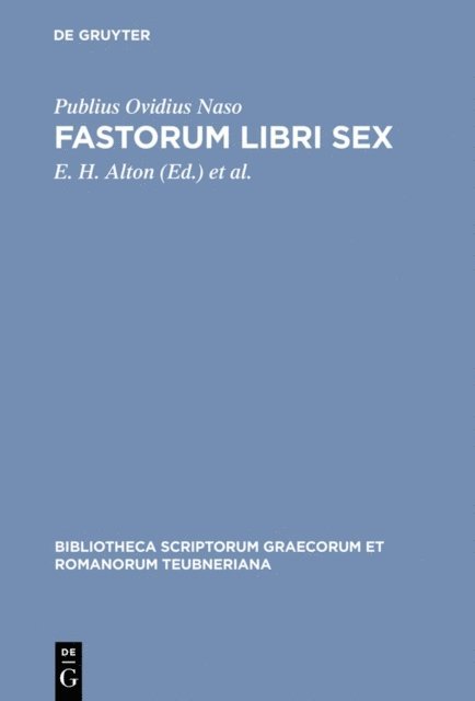 Publius Ovidius Naso, Edward Courtney, Donald E. Wormell, E. H. Alton - Fastorum libri sex, E-bok