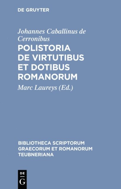 Johannes Caballinus de Cerronibus, Marc Laureys - Polistoria de virtutibus et dotibus Romanorum, E-bok