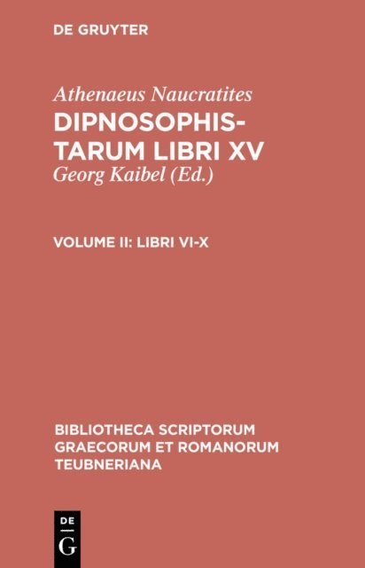 Athenaeus Naucratites, Georg Kaibel - Libri VI-X, E-bok