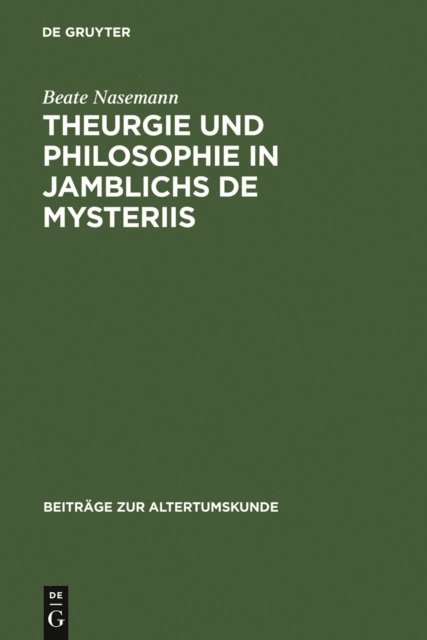 Theurgie und Philosophie in Jamblichs De mysteriis
