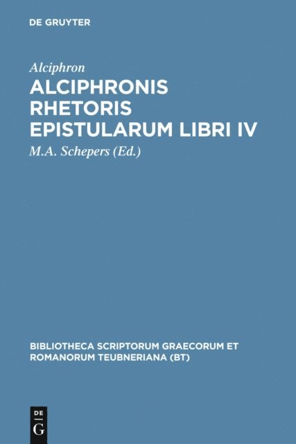 Alciphron, M.A. Schepers - Alciphronis Rhetoris epistularum libri IV, E-bok