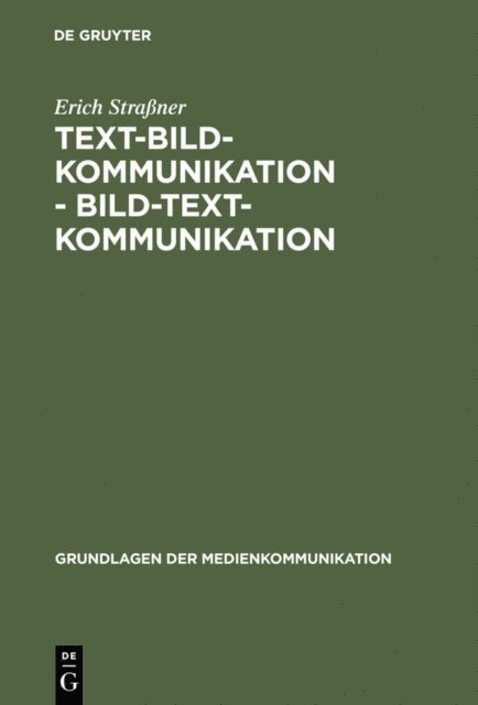 Erich Straner - Text-Bild-Kommunikation - Bild-Text-Kommunikation, E-bok