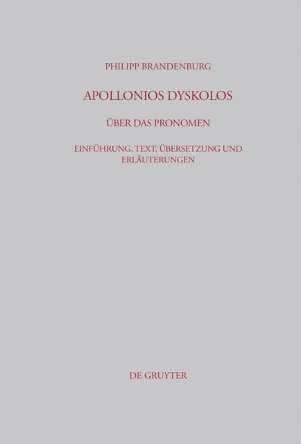 Philipp Brandenburg - Apollonios Dyskolos. Über das Pronomen, E-bok