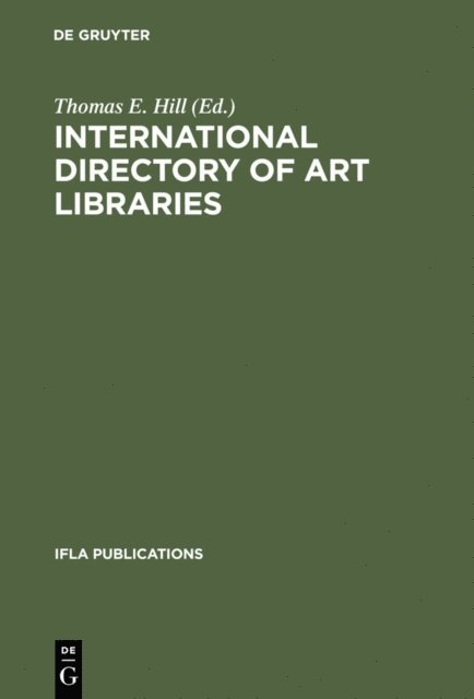 Thomas E. Hill - International Directory of Art Libraries, E-bok