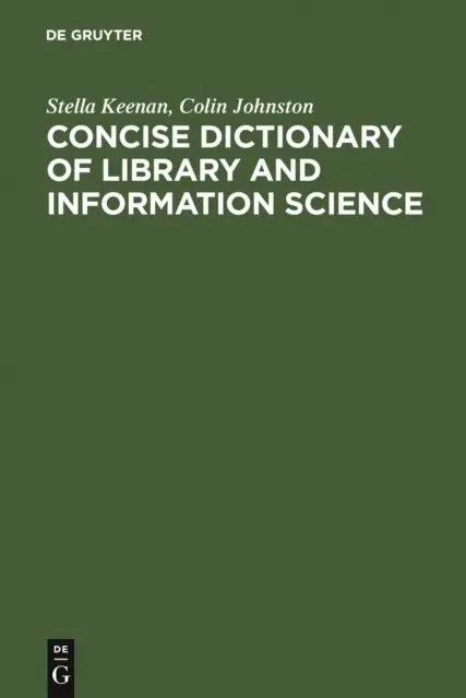 Colin Johnston, Stella Keenan - Concise Dictionary of Library and Information Science, E-bok. Tillgänglighet: Lägg i varukorg