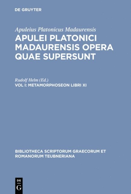 Apuleius Platonicus Madaurensis, Rudolf Helm - Metamorphoseon libri XI, E-bok