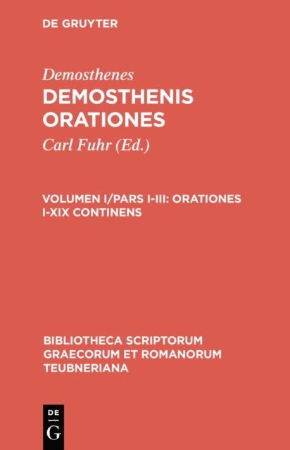 Demosthenes, Carl Fuhr - Orationes I–XIX continens, E-bok