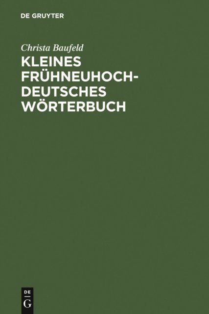Christa Baufeld - Kleines frühneuhochdeutsches Wörterbuch, E-bok
