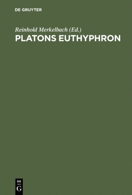 Reinhold Merkelbach - Platons Euthyphron, E-bok