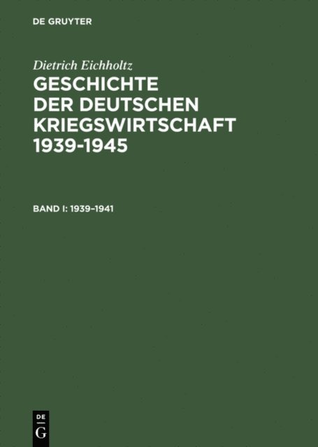 Dietrich Eichholtz - Geschichte der deutschen Kriegswirtschaft 1939–1945, E-bok