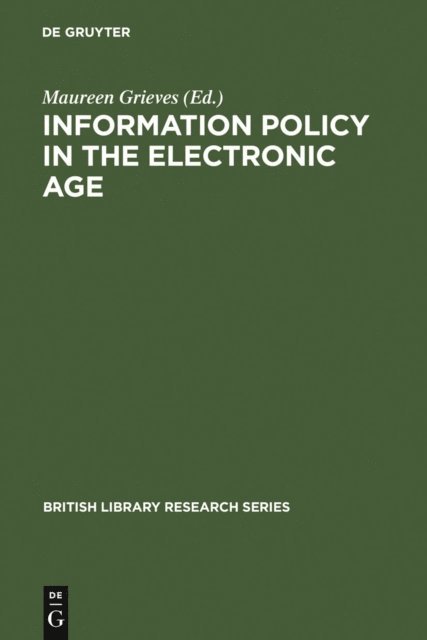 Maureen Grieves - Information Policy in the Electronic Age, E-bok