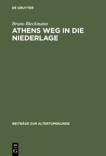Bruno Bleckmann - Athens Weg in die Niederlage, E-bok
