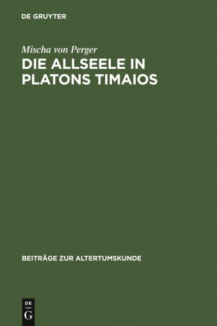 Mischa von Perger - Die Allseele in Platons Timaios, E-bok