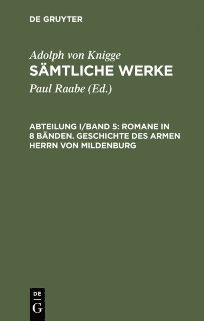 Adolph von Knigge, Paul Raabe - Romane in 8 Bänden. Geschichte des armen Herrn von Mildenburg, E-bok