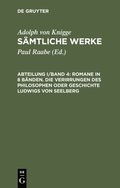 Romane in 8 BÃ¿nden. Die Verirrungen des Philosophen oder Geschichte Ludwigs von Seelberg
