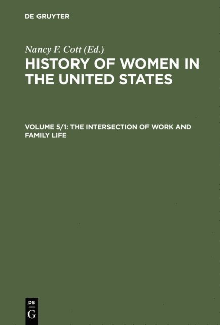 Nancy F. Cott - Intersection of Work and Family Life, E-bok
