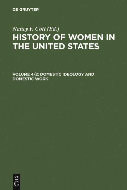 Nancy F. Cott - Domestic Ideology and Domestic Work, E-bok