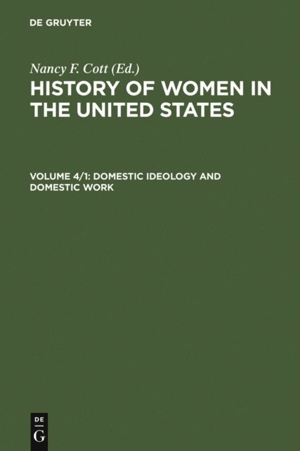 Nancy F. Cott - Domestic Ideology and Domestic Work, E-bok