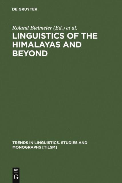 Felix Haller, Roland Bielmeier - Linguistics of the Himalayas and Beyond, E-bok