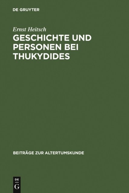 Ernst Heitsch - Geschichte und Personen bei Thukydides, E-bok