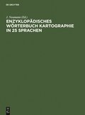 Enzyklopÿdisches Wörterbuch Kartographie in 25 Sprachen