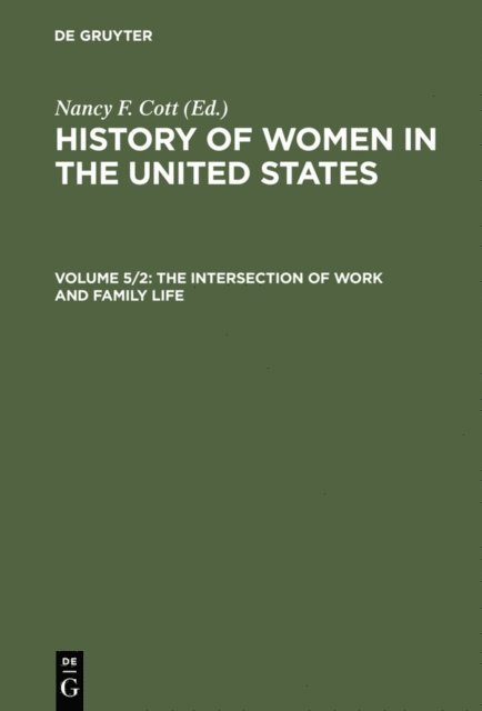 Nancy F. Cott - Intersection of Work and Family Life, E-bok