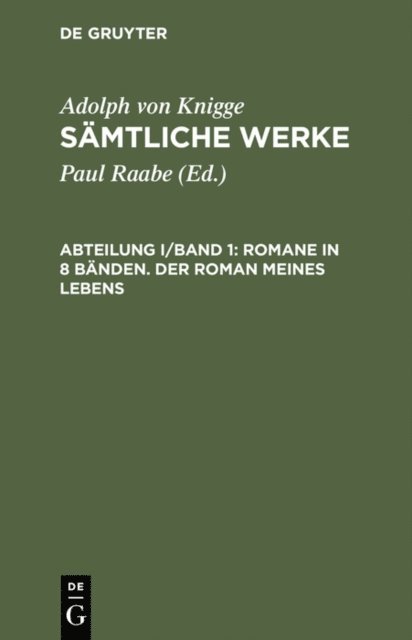 Adolph von Knigge, Paul Raabe - Romane in 8 Bänden. Der Roman meines Lebens, E-bok