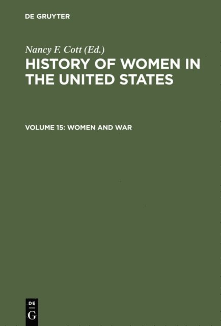 Nancy F. Cott - Women and War, E-bok