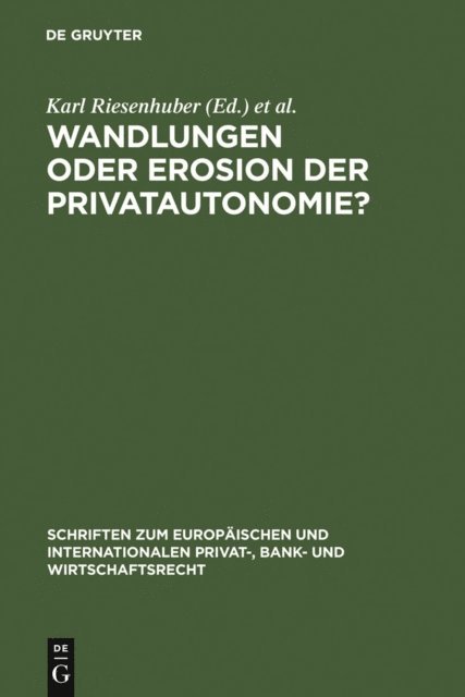 Yuko Nishitani, Karl Riesenhuber - Wandlungen oder Erosion der Privatautonomie?, E-bok