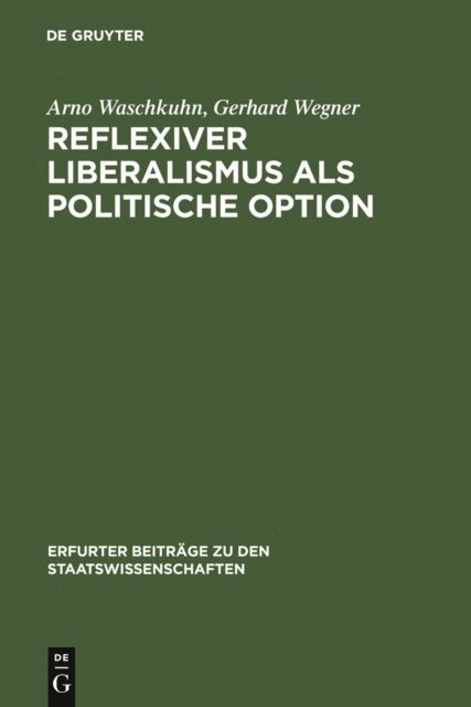 Gerhard Wegner, Arno Waschkuhn - Reflexiver Liberalismus als Politische Option, E-bok