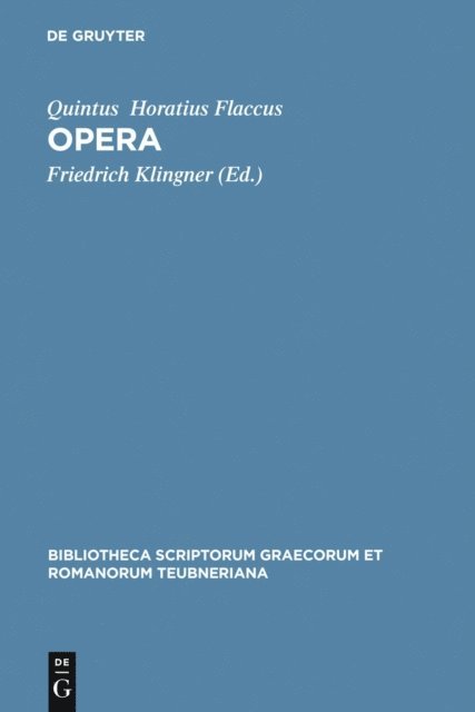 Quintus Horatius Flaccus, Friedrich Klingner - Opera, E-bok