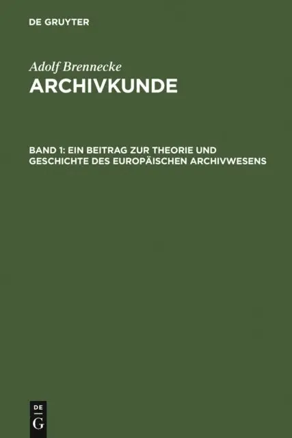 Adolf Brenneke, Wolfgang Leesch - Ein Beitrag zur Theorie und Geschichte des europäischen Archivwesens, E-bok. Tillgänglighet: Lägg i varukorg