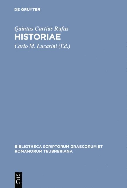 Quintus Curtius Rufus, Carlo M. Lucarini - Historiae, E-bok