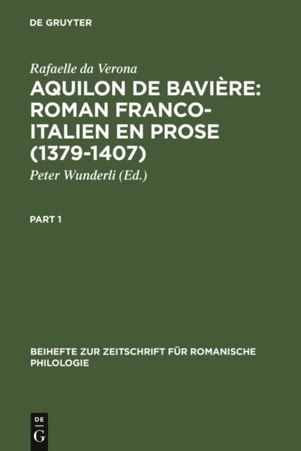Rafaelle da Verona, Peter Wunderli - Aquilon de Bavière: Roman franco-italien en prose (1379-1407), E-bok