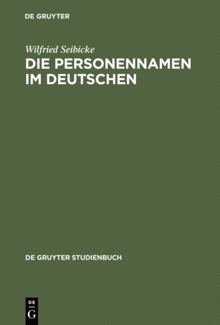 Wilfried Seibicke - Die Personennamen im Deutschen, E-bok