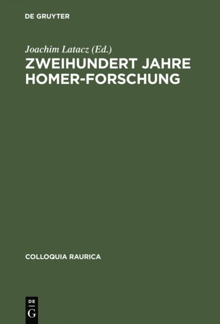 Joachim Latacz - Zweihundert Jahre Homer-Forschung, E-bok