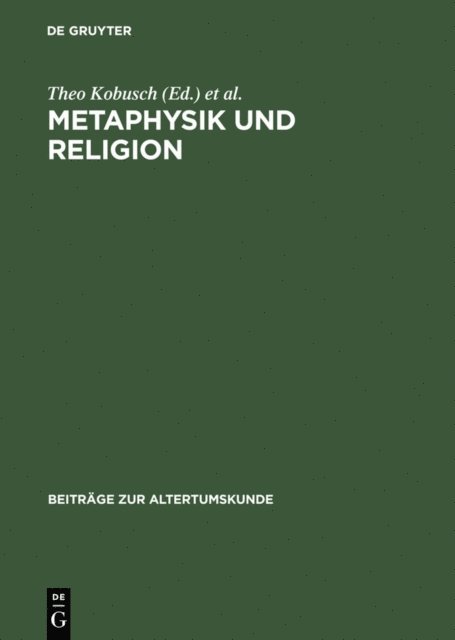 Michael Erler, Theo Kobusch - Metaphysik und Religion, E-bok