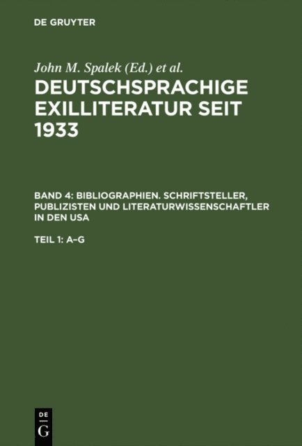 Sandra H. Hawrylchak, Konrad Feilchenfeldt, John M. Spalek - Bibliographien. Schriftsteller, Publizisten und Literaturwissenschaftler in den USA, E-bok