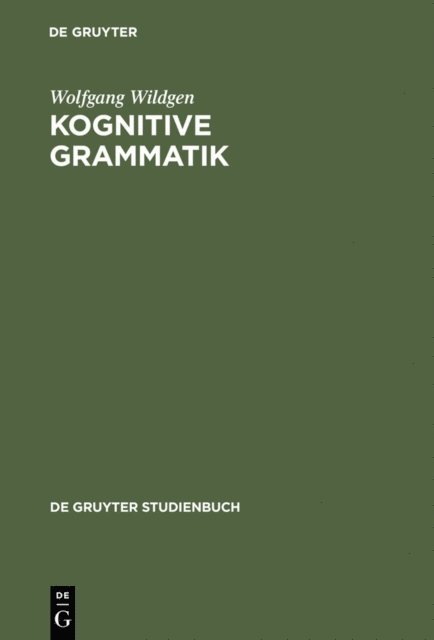 Wolfgang Wildgen - Kognitive Grammatik, E-bok