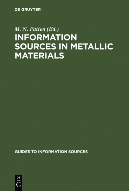 M. N. Patten - Information Sources in Metallic Materials, E-bok
