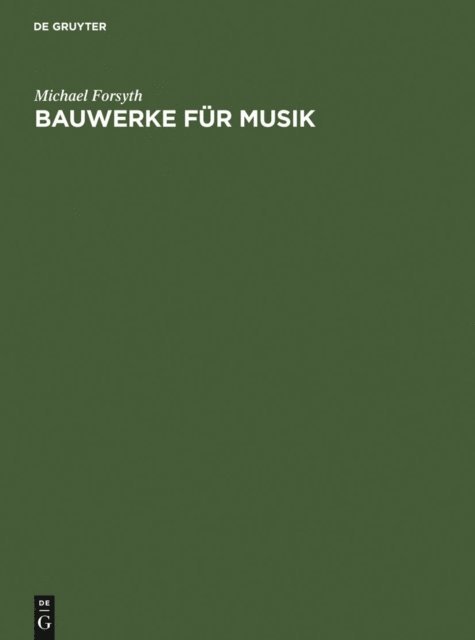 Michael Forsyth - Bauwerke für Musik, E-bok