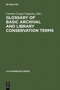 Glossary of Basic Archival and Library Conservation Terms